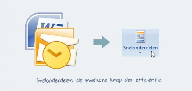 Snelonderdelen: werk nog efficiënter in Outlook & Word