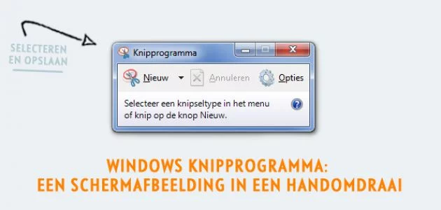 Windows knipprogramma: maak een schermafbeelding in een handomdraai